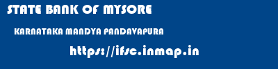 STATE BANK OF MYSORE  KARNATAKA MANDYA PANDAVAPURA   ifsc code